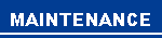 MAINTENANCE
